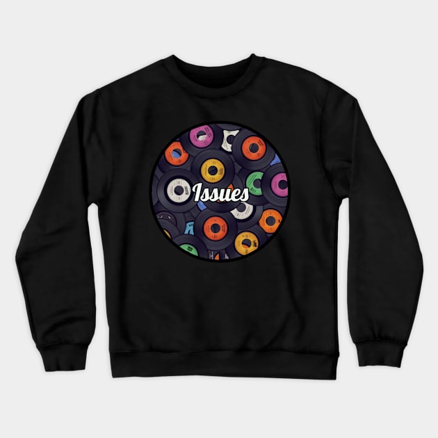 Issues / Vinyl Records Style Crewneck Sweatshirt by Mieren Artwork 